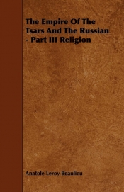 The Empire Of The Tsars And The Russian - Part III Religion