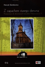 Z zapachem starego drewna - Henryk Sienkiewicz