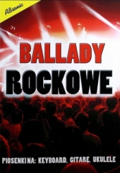 Ballady rockowe - Opracowanie zbiorowe