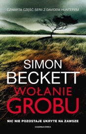 Dr David Hunter. Tom 4. Wołanie grobu - Simon Beckett