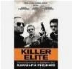 Killer Elite (Previously Published as the Feather Men) Ranulph Fiennes