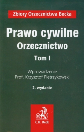 Prawo cywilne Orzecznictwo Tom 1 - Pietrzykowski Krzysztof<br />