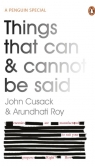 Things That Can and Cannot be Said Cusack John, Roy Arundhati