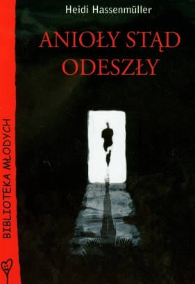 Anioły stąd odeszły - Heidi Hassenmuller
