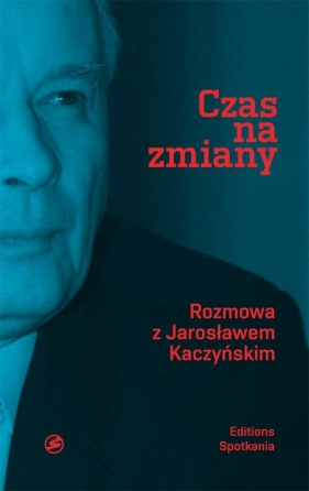 Czas na zmiany - Kaczyński Jarosław, Bichniewicz Michał, Rudnicki Piotr M.