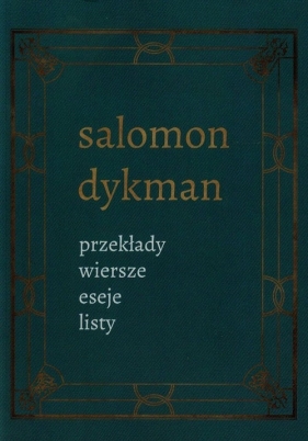 Przekłady wiersze eseje listy Tom 3 - Salomon Dykman