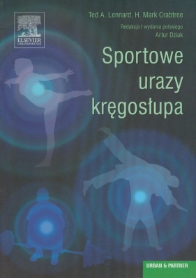 Sportowe urazy kręgosłupa - Lennard Ted A., Crabtree H. Mark<br />