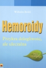 Hemoroidy Przykra dolegliwość ale uleczalna  Bruhl Wilhelm