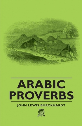 Arabic Proverbs - Burckhardt John Lewis