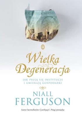 Wielka Degeneracja - Niall Ferguson