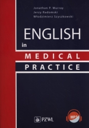 English in Medical Practice - Włodzimierz Szyszkowski, Jerzy Radomski, Jonathan P. Murray