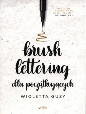 Brush lettering dla początkujących - Guzy Wioletta
