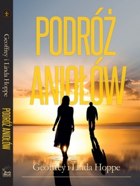 Podróż Aniołów Lekcje Tobiasza - Hoppe Geoffrey, Hoppe Linda<br />