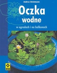 Oczka wodne w ogrodach i na balkonach