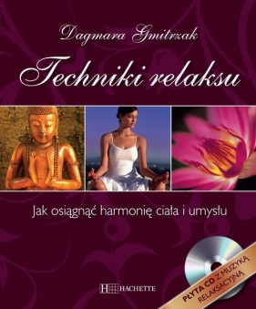 Techniki relaksu - Dagmara Gmitrzak
