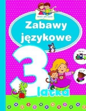 Zabawy językowe 3-latka. Mali geniusze - Elżbieta Lekan