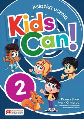 Kids Can! 2. Książka ucznia - Praca zbiorowa