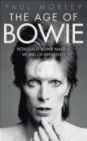 The Age of Bowie Paul Morley