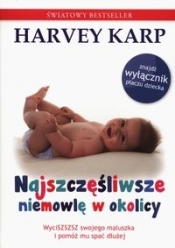 Najszczęśliwsze niemowlę w okolicy (Uszkodzona okładka) - Harvey Karp
