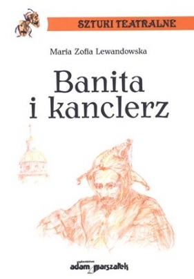Banita i kanclerz - Maria Zofia Lewandowska