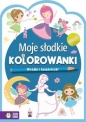 Moje słodkie kolorowanki. Wróżki i księzniczki - Opracowanie zbiorowe