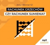 Rachunek grzechów czy rachunek sumienia? (Audiobook) - Artur Wenner