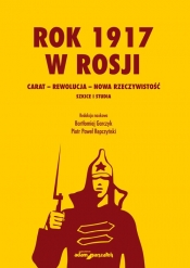 Rok 1917 w Rosji Carat-rewolucja-nowa rzeczywistość. - Garczyk Bartłomiej, Repczyński Piotr Paweł