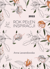 2022. Rok pełen inspiracji - Lewandowska Anna