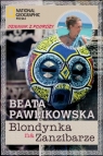 Blondynka na Zanzibarze Beata Pawlikowska