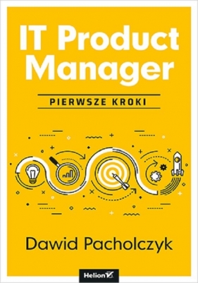 IT Product Manager. Pierwsze kroki - Dawid Pacholczyk