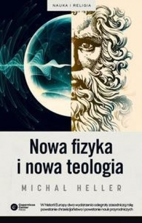Nowa fizyka i nowa teologia - Heller Michał