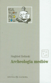 Archeologia mediów - Zielinski Siegfried