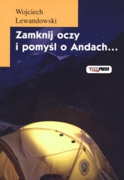 Zamknij oczy i pomyśl o Andach