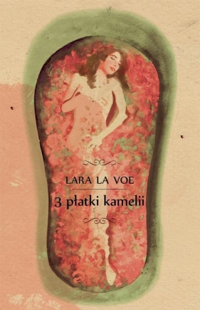 3 płatki kamelii - La Voe Lara