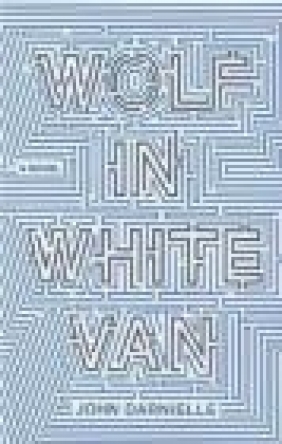 Wolf in White Van John Darnielle