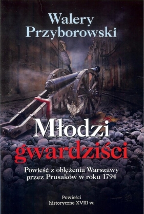 Młodzi gwardziści - Walery Przyborowski