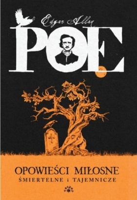 Opowieści miłosne, śmiertelne i tajemnicze - Edgar Allan Poe