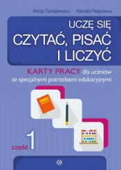 Uczę się czytać pisać i liczyć Część 1 - Alicja Tanajewska, Renata Naprawa