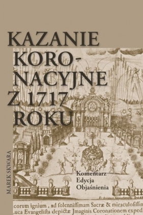 Kazanie koronacyjne z 1717 roku - Marek Skwara