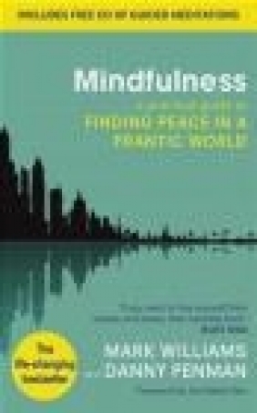 Mindfulness Danny Penman, Mark Williams