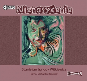 Nienasycenie - Stanisław Ignacy Witkiewicz