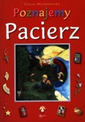 Poznajemy Pacierz - Teresa Michałowska