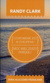 Uzdrowienie jest w odkupieniu Moc wieczerzy pańskiej