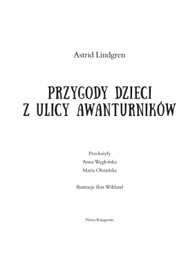 Przygody dzieci z ulicy Awanturników - Astrid Lindgren, Ilon Wikland