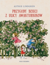 Przygody dzieci z ulicy Awanturników - Astrid Lindgren, Ilon Wikland
