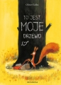 To jest moje drzewo - Olivier Tallec
