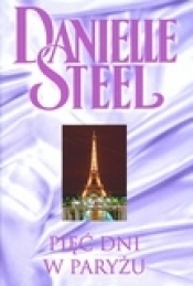 Pięć dni w Paryżu - Danielle Steel