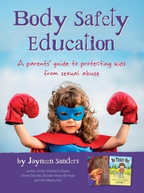Body Safety Education - Sanders Jayneen