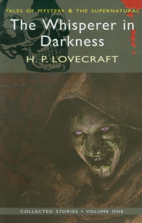 Collected Stories The Whisperer in Darkness - Howard Phillips Lovecraft