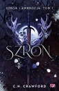 Szron i ambrozja. Tom 1. Szron - C.N. Crawford